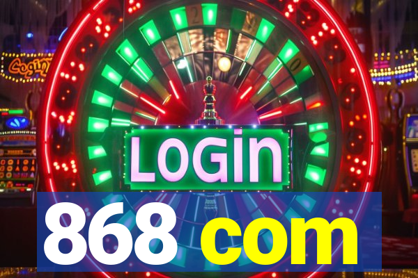 868 com